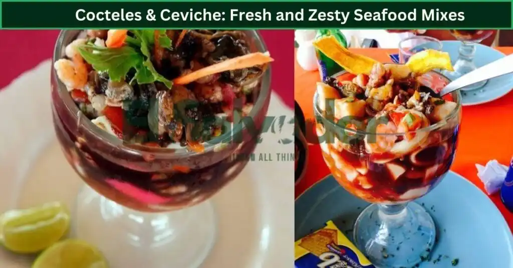 Cocteles & Ceviche: Fresh and Zesty Seafood Mixes
