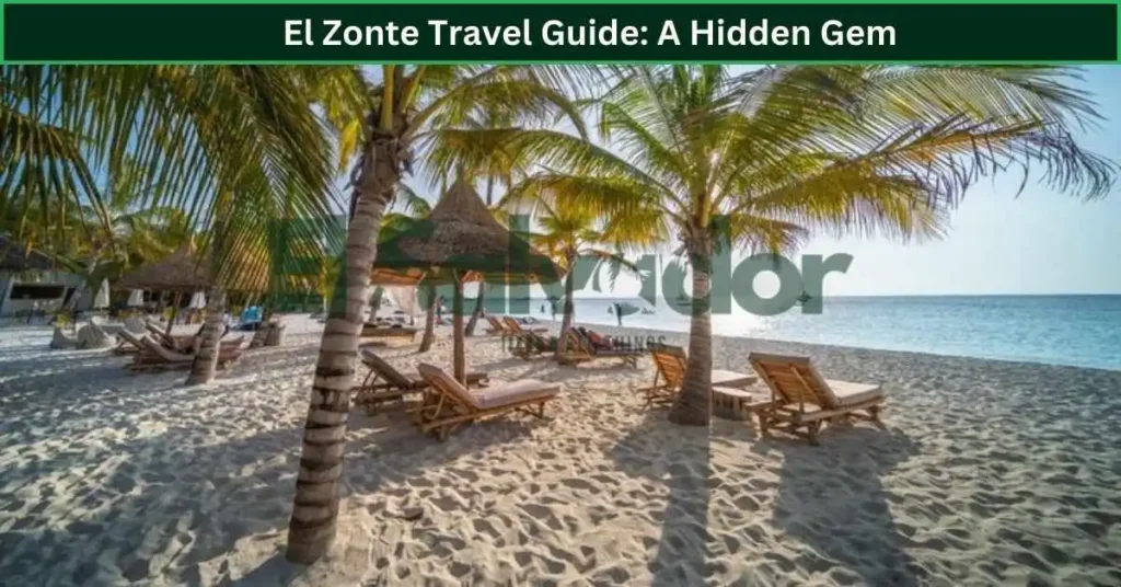 El Zonte Travel Guide: A Hidden Gem
