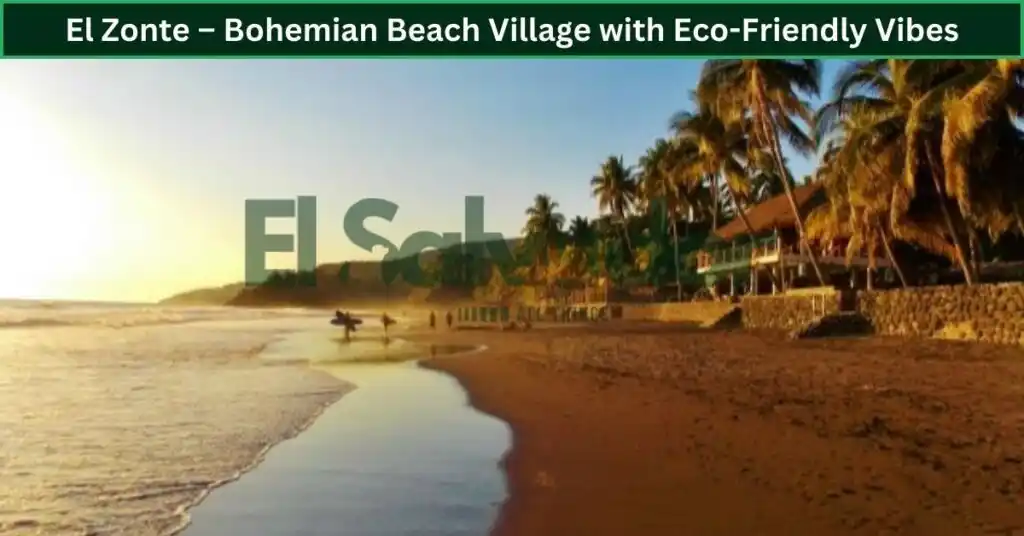 El Zonte – Bohemian Beach Village with Eco-Friendly Vibes
