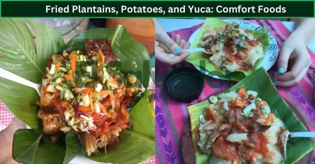 Fried Plantains, Potatoes, and Yuca: Comfort Foods