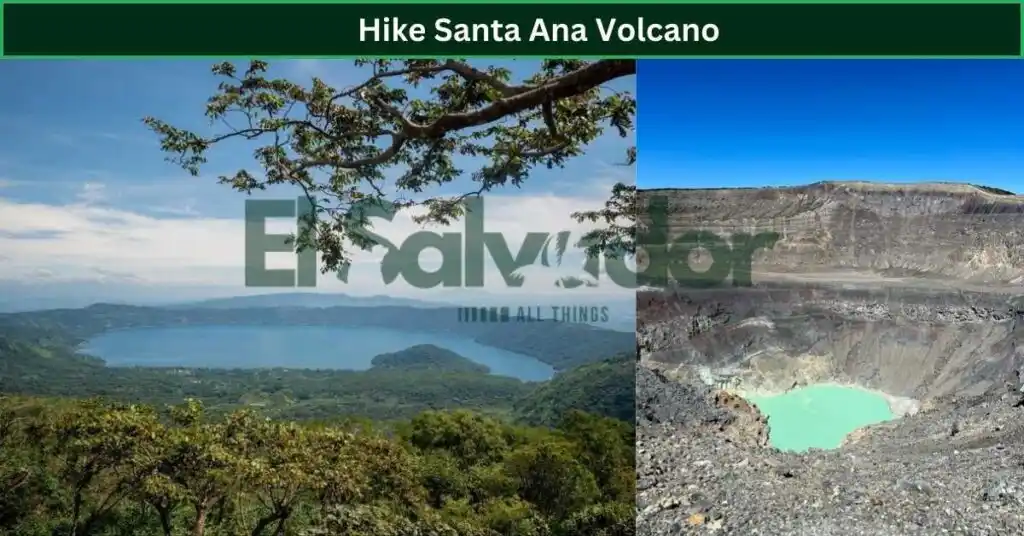 Hike Santa Ana Volcano
