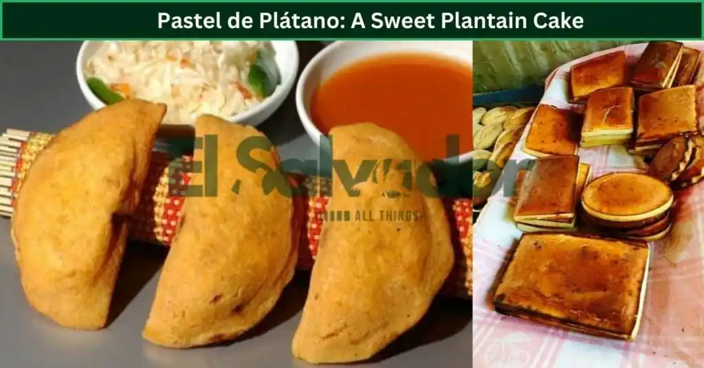 Pastel de Plátano: A Sweet Plantain Cake