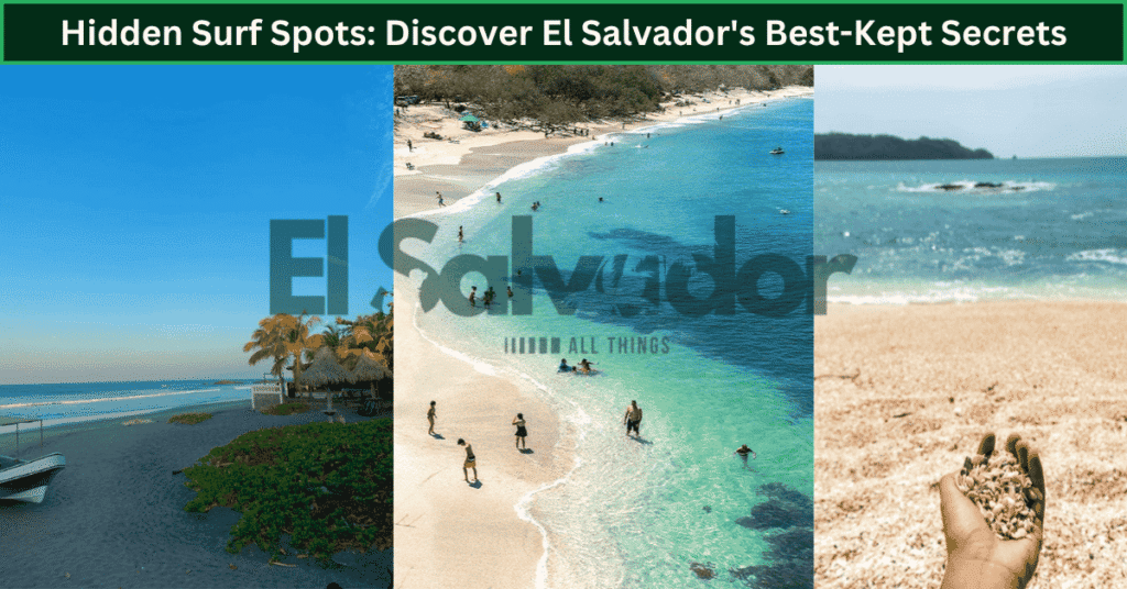 Hidden Surf Spots: Discover El Salvador's Best-Kept Secrets