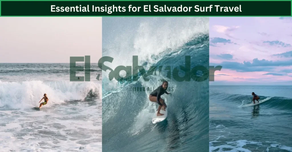 Essential Insights for El Salvador Surf Travel