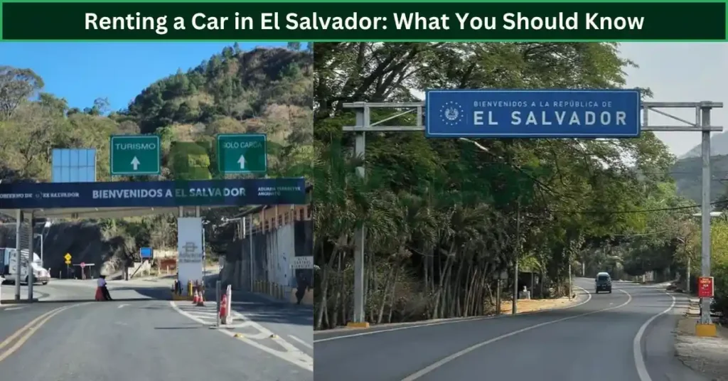 Renting a Car in El Salvador: What You Should Know

