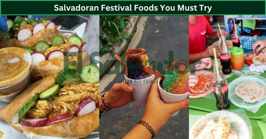Salvadoran Festival Foods You Must Try