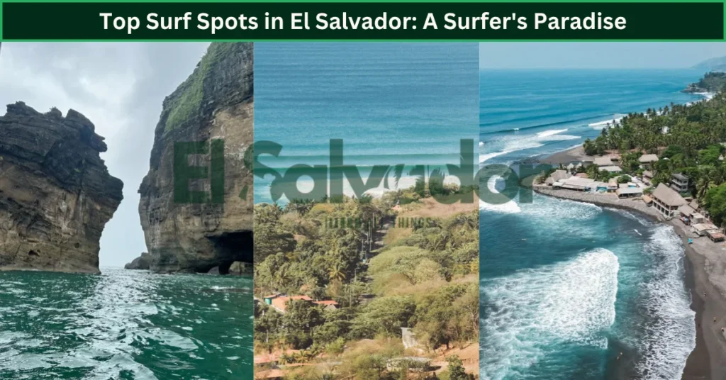 Top Surf Spots in El Salvador: A Surfer's Paradise