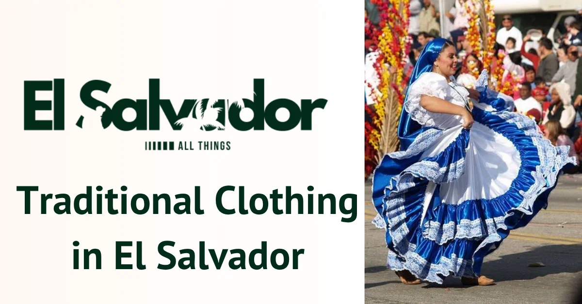 Traditional Clothing in El Salvador
