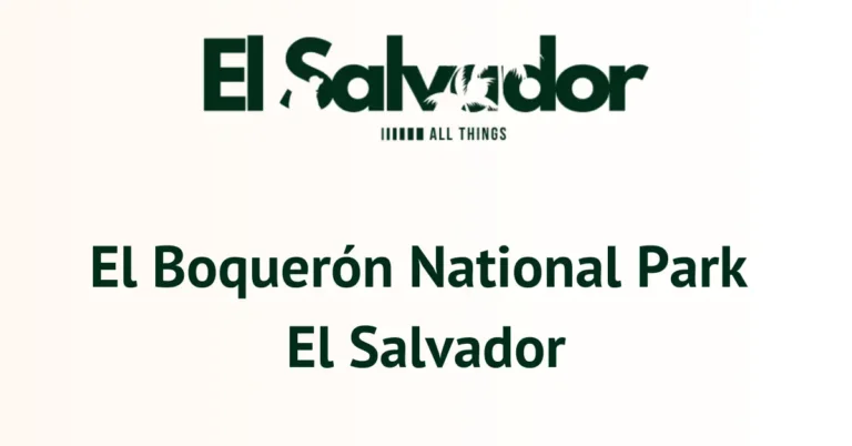 El Boquerón National Park El Salvador