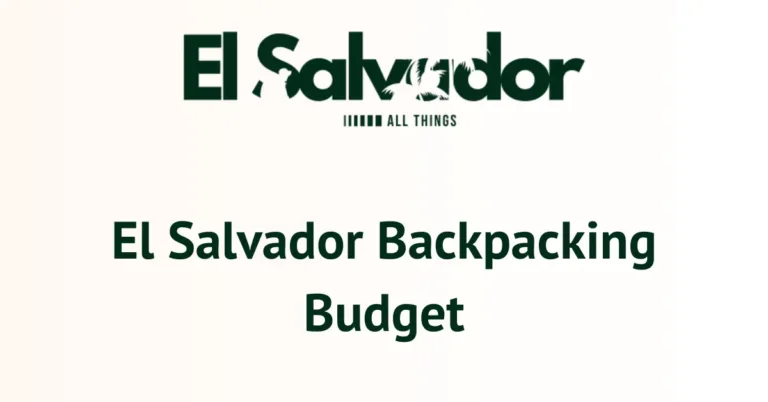 El Salvador Backpacking Budget