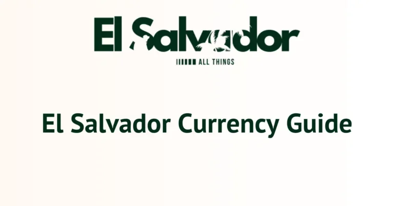 El Salvador Currency Guide