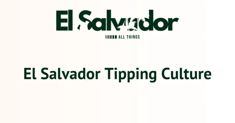 El Salvador Tipping Culture