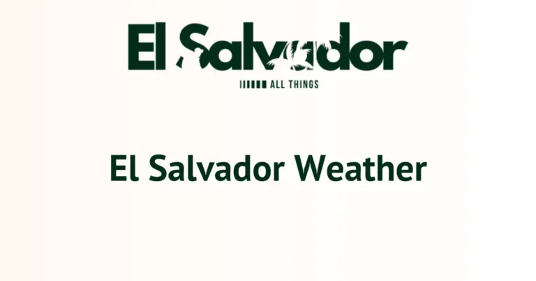El Salvador Weather