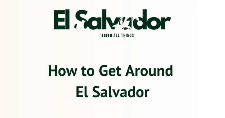 How to Get Around El Salvador