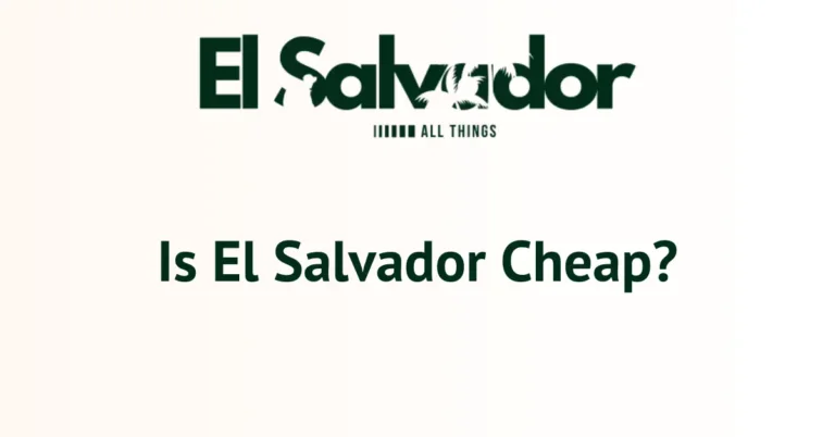 Is El Salvador Cheap