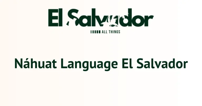 Náhuat Language El Salvador