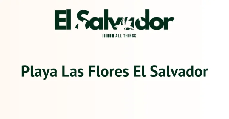 Playa Las Flores El Salvador