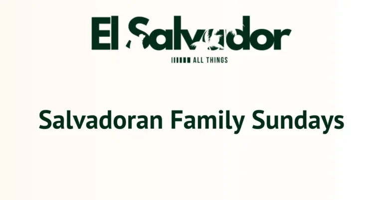 Salvadoran Family Sundays
