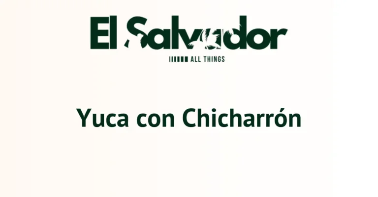 Yuca con Chicharrón