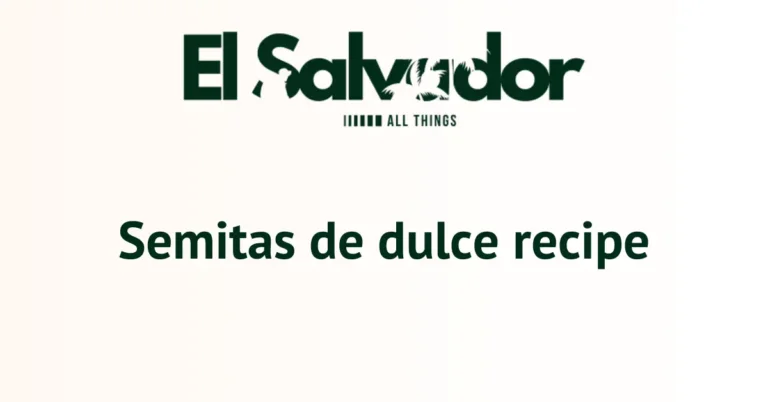 Semitas de dulce recipe